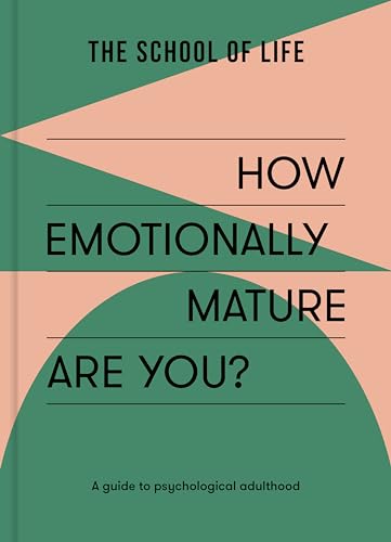 How Emotionally Mature Are You?: A Guide to Psychological Adulthood (Paperback)