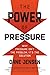 The Power of Pressure: Why Pressure Isn't the Problem, It's the Solution
