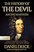 The History of the Devil, Ancient & Modern: A Biblical and Historical Account of Satan's Devices, Fall, and Eternal Judgment