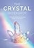 The Crystal Workshop: A Jou...
