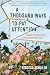A Thousand Ways to Pay Attention: Discovering the Beauty of My ADHD Mind - A Memoir