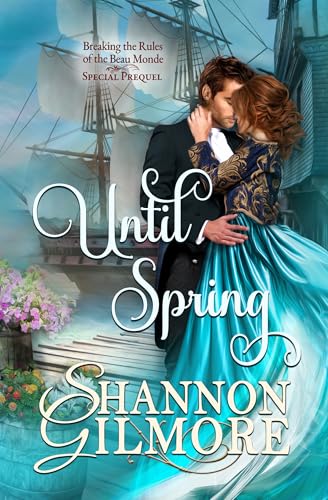 Until Spring: Breaking the Rules of the Beau Monde-Special Prequel (Kindle Edition)