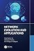 Network Evolution and Appli...