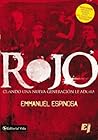 Rojo: Cuando Una Nueva Generaci�n Le Adora