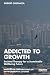 Addicted to Growth: Societa...
