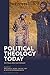 Political Theology Today: 1...