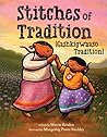 Stitches of Tradition (Gashkigwaaso Tradition): A Heartwarming Own Voices Story About Ojibwe Grandmother and Granddaughter for Kids (Ages 4-8)