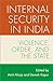 Internal Security in India: Violence, Order, and the State (MODERN SOUTH ASIA SERIES)