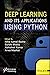 Deep Learning and its Applications using Python