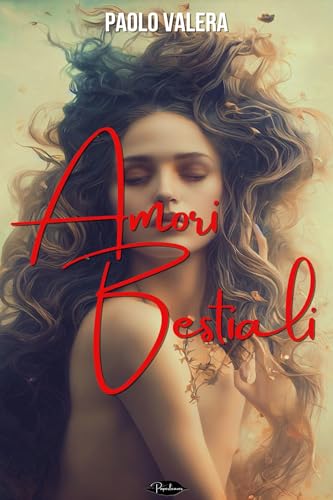 Amori bestiali: Documenti umani (Italian Edition)