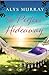 The Perfect Hideaway (Volume 3) (Full Bloom Farm, 3)