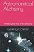 Astronomical Alchemy