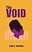The Void by Kyle S Berkley