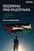 Becoming Pro-Palestinian: T...