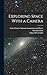 Exploring Space With a Camera