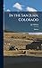 In the San Juan, Colorado: Sketches