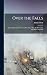 Over the Falls by Annie Edson Taylor