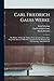 Carl Friedrich Gauss Werke: Bd. Höhere Arithmetik (Various Texts, in Latin and German, Orig. Publ. Between 1808-1831, Annotated by R. Dedekind and E.J. Schering). 1866, BAND II (German Edition)