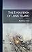 The Evolution of Long Island by Ralph Henry Gabriel