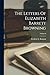 The Letters Of Elizabeth Ba...