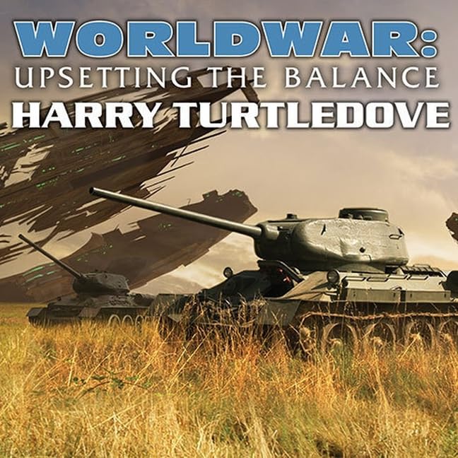 Worldwar: Upsetting the Balance Lib/E