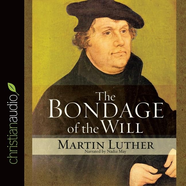 Bondage of the Will Lib/E