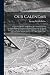 Our Calendar: The Julian Ca...