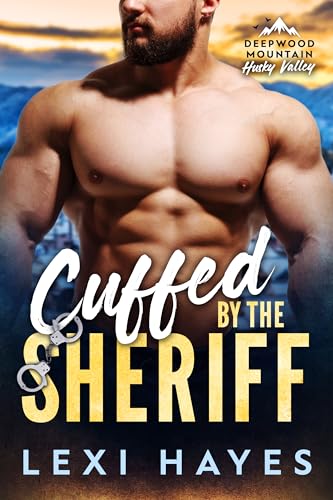 Cuffed by the Sheriff (Husky Valley, #1)