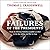 Failures of the Presidents: From the Whiskey Rebellion and War of 1812 to the Bay of Pigs and War in Iraq; Library Edition