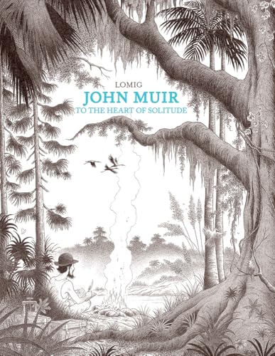 John Muir: To the Heart of Solitude (Hardcover)