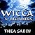 Wicca for Beginners Lib/E: Fundamentals of Philosophy & Practice