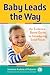 Baby Leads the Way: An Evidence-Based Guide to Introducing Solid Foods