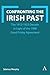 Confronting the Irish Past:...