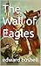 The Wall of Eagles