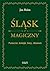 Slask magiczny. Puszcze, kn...