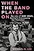 When the Band Played On: The Life of Randy Shilts, America's Trailblazing Gay Journalist