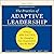 The Practice of Adaptive Leadership: Tools and Tactics for Changing Your Organization and the World