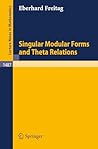 Singular Modular Forms and Theta Relations (Lecture Notes in Mathematics Book 1487) Singular Modular Forms and Theta Relations (Lecture Notes in Mathematics Book 1487)