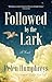 Followed by the Lark: A Novel