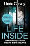 Life Inside: The Hard Reality of Prison and What It Takes To Survive