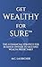 Get Wealthy for Sure™: The #1 Financial Strategy for Business Owners to Multiply Wealth Predictably