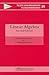 Linear Algebra (Texts and R...