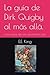 La guía de Dirk Quigby al m...