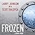 Frozen Lib/E: My Journey Into the World of Cryonics, Deception, and Death