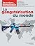 La gangstérisation du monde