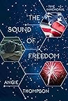 The Sound of Freedom by Angie   Thompson