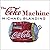 The Coke Machine Lib/E: The Dirty Truth Behind the World's Favorite Soft Drink