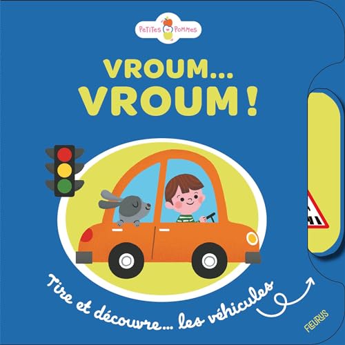 Vroum Vroum ! Tire et découvre... les véhicules (Board Book)