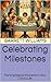 Celebrating Milestones: Mar...
