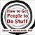 How to Get People to Do Stuff: Master the Art and Science of Persuasion and Motivation; Library Edition